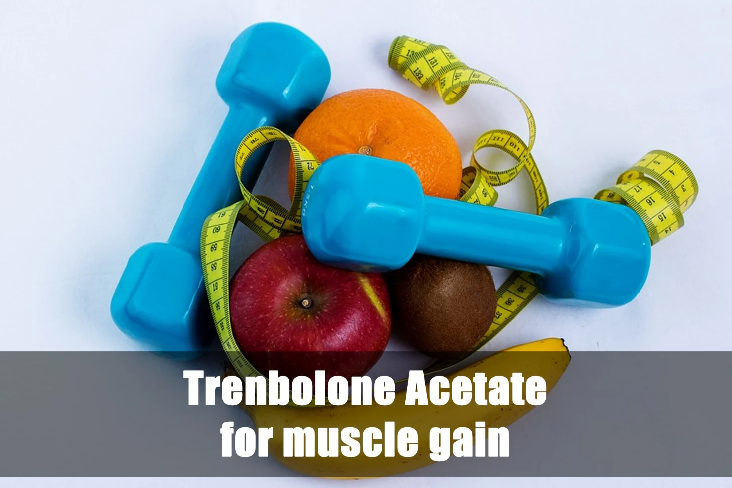 Trenbolone Acetate for muscle gain