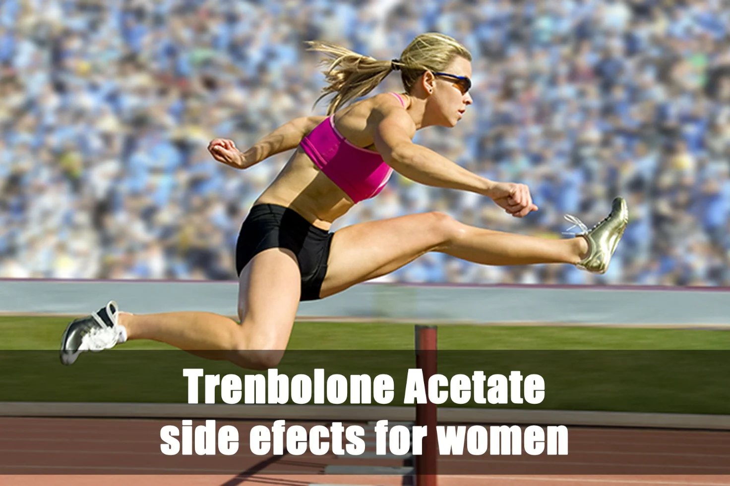 Trenbolone Acetate side effects for Women