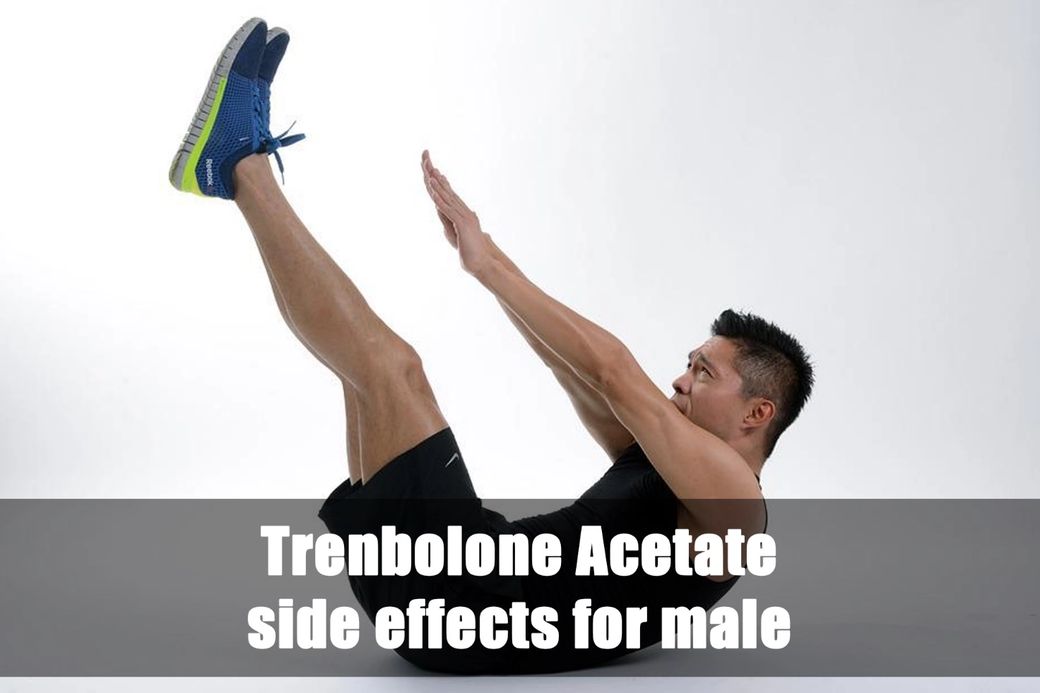 Trenbolone Acetate side effects for male